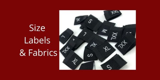 SIZE, LABELS and FABRICS
