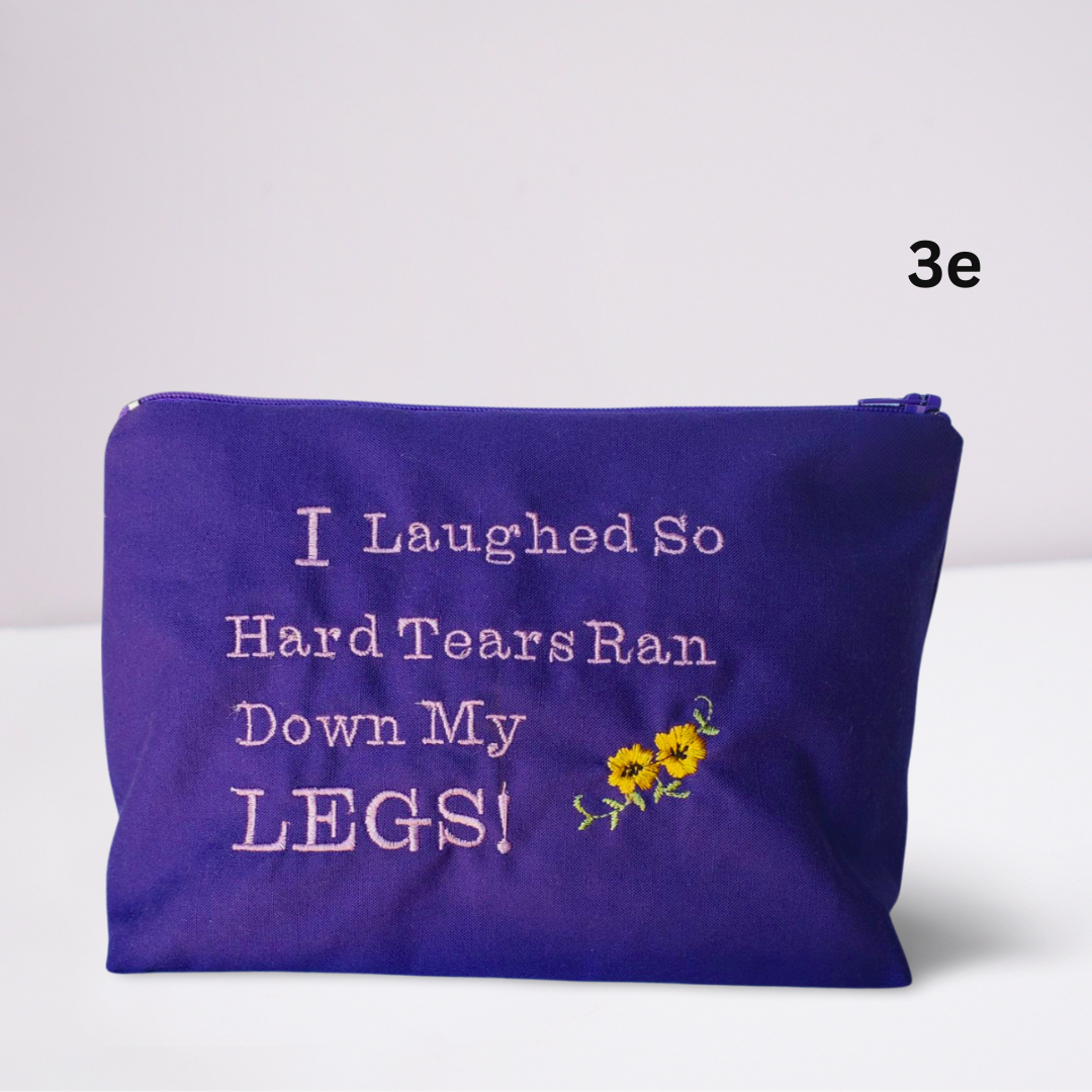 Menopause - Tears Roll Down My Legs Embroidered Make-up/Accessories Bag. Comes in a variety of colors!