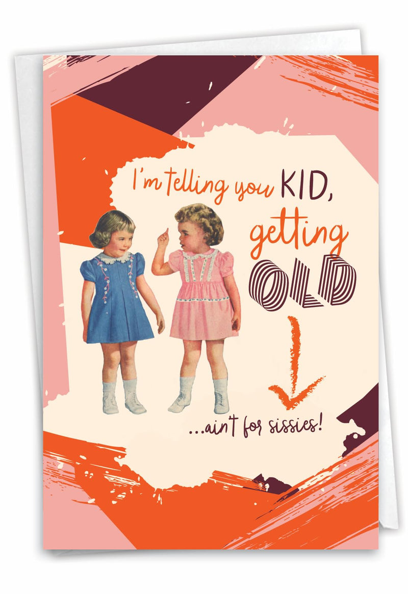 Getting Old Ain't for Sissies! Funny Grown-Up Greeting Card