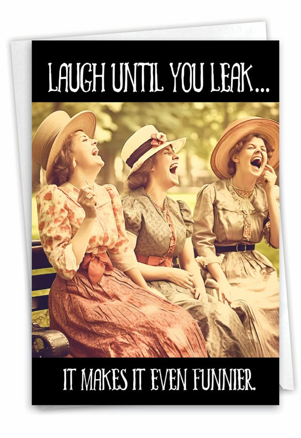 Laugh Until You Pee! Sassy Birthday Greeting Card with 5 x 7 Inch Envelope